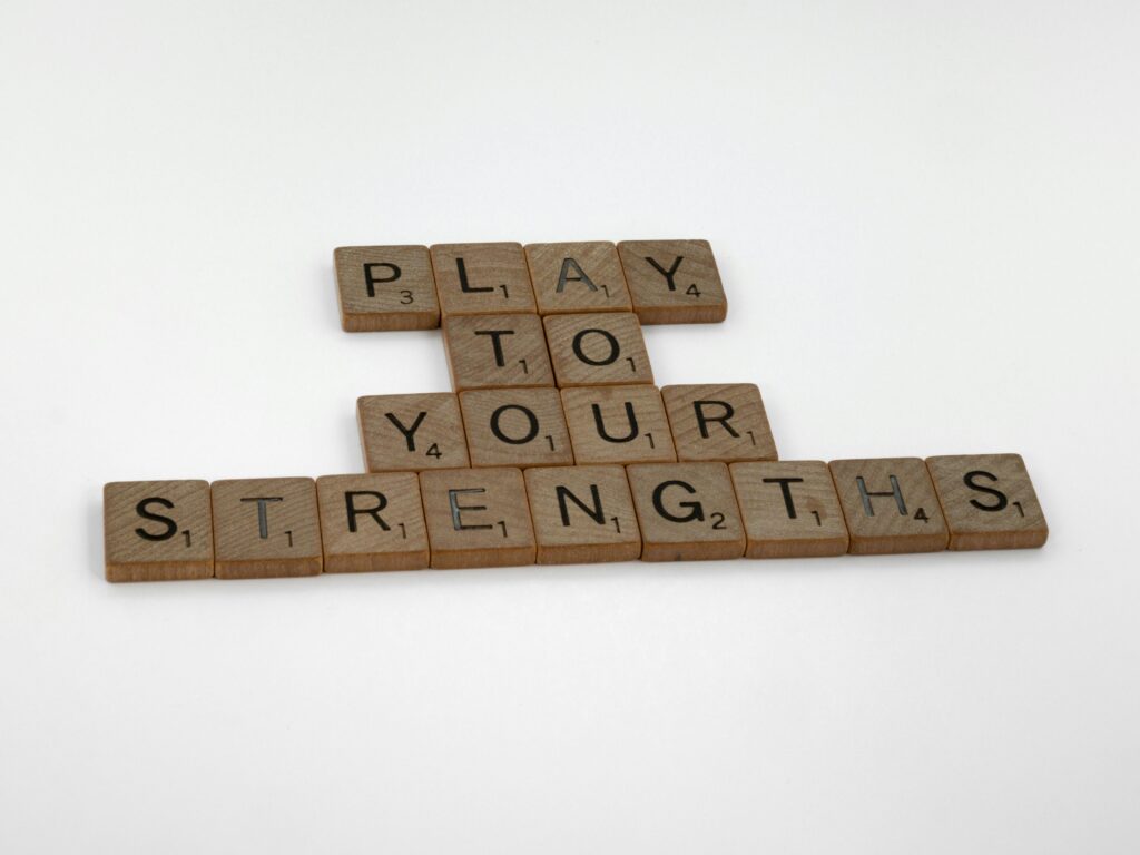 play to your strengths