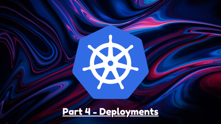 Learning Kubernetes - Deployments
