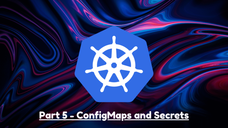 ConfigMaps and Secrets